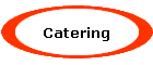 Catering